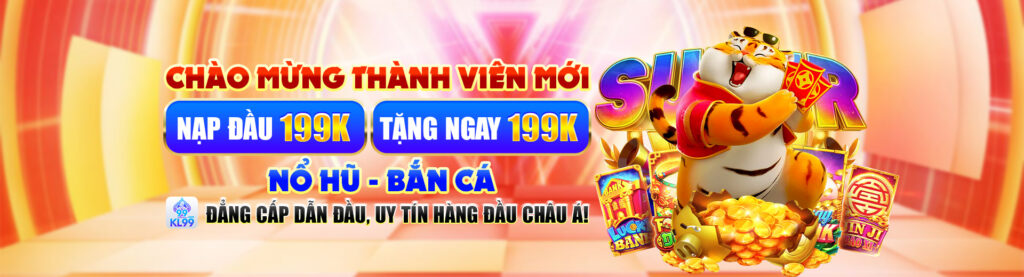 KL99 WS 🩷 NHÀ CÁI KL99 NỔ HŨ HIỆN ĐẠI top 1 việt nam 2025 1 Banner khuyến mãi chào mừng thành viên mới KL99